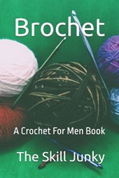 Brochet: A Crochet For Men Book
