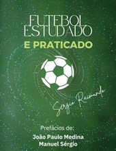 Futebol Estudado e Praticado