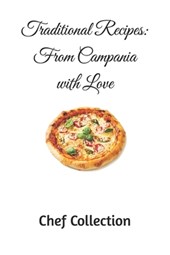 Traditional Recipes: From Campania with Love