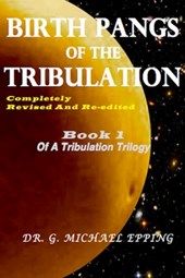 Birth Pangs of the Tribulation: Paperback Edition
