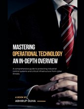 Operational Technology Security: An In-Depth Overview