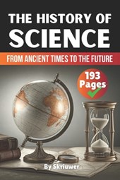 The History of Science: From Ancient Times to the Future