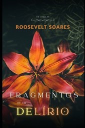 Fragmentos de Um Delírio: Uma História Real