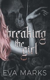 Marks, E: Breaking the Girl