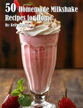 50 Homemade Milkshake Recipes for Home