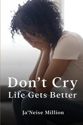 Don't cry life gets better