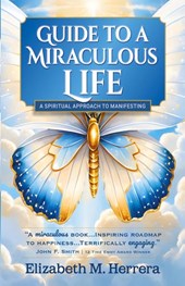 Guide to a Miraculous Life