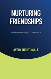 Nurturing Friendships