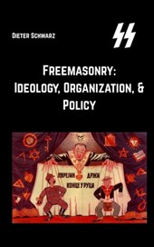 Freemasonry: Ideology, Organization, & Policy