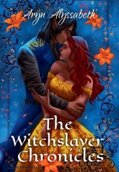 Alyssabeth, A: Witchslayer Chronicles