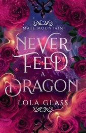 Never Feed a Dragon