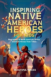 Inspiring Native American Heroes For Kids