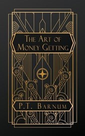 Barnum, P: Art of Money Getting