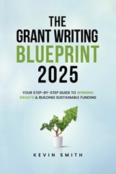The Grant Writing Blueprint 2025