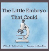 The Little Embryo That Could