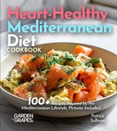 Heart-Healthy Mediterranean Diet Cookbook