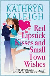 Red Lipstick Kisses and Small Town Wishes