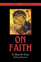 St. Basil the Great: On Faith