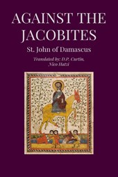 John of Damascus: Against the Jacobites