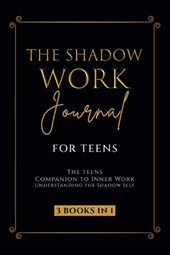 The Shadow Work Journal for Teens