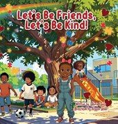 Let's Be Friends, Let's Be Kind!