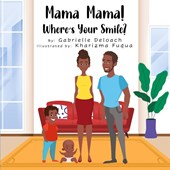 Mama, Mama! Where is your smile?
