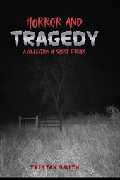 Horror and Tragedy