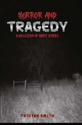 Horror and Tragedy