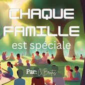Chaque Famille est Spéciale