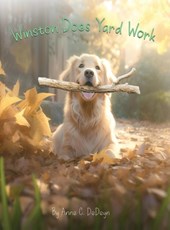 Winston Does Yard Work