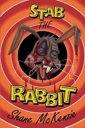 Mckenzie, S: Stab the Rabbit