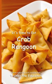 It's Time to Eat Crab Rangoon