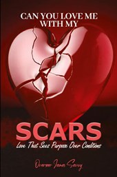 Can You Love Me With My Scars