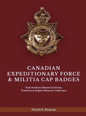 CANADIAN EXPEDITIONARY FORCE & MILITIA CAP BADGES