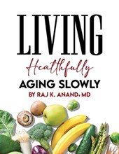 Living Healthfully, Aging Slowly