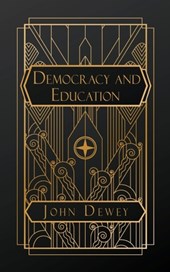 Dewey, J: Democracy and Education