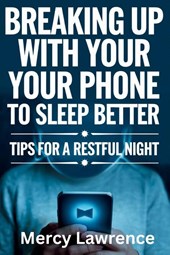 BREAKING UP WITH YOUR PHONE