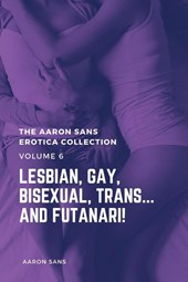 The Aaron Sans Erotica Collection, Volume 6