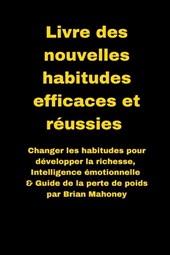 Livre des nouvelles habitudes efficaces et réussies