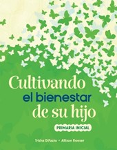 Cultivando El Bienestar de Su Hijo: Primaria Inicial