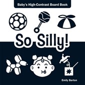 So Silly!: Baby's High-Contrast Board Book