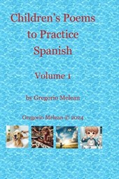 Children's Poems to Practice Spanish: Volume 1