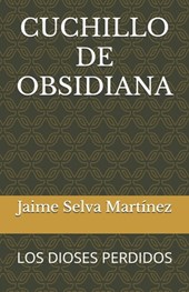 Selva Martínez, J: CUCHILLO DE OBSIDIANA