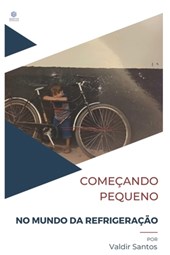 Começando pequeno: No mundo da refrigeração