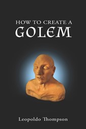 How to create a Golem: a practical guide