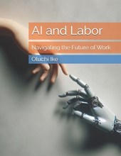 AI and Labor: Navigating the Future of Work