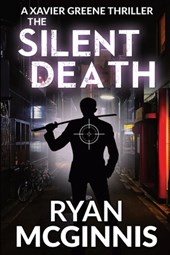 The Silent Death: A Xavier Greene Thriller