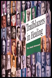 Ahmed, A: Trailblazers in Healing