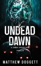 Undead Dawn: A Zombie Apocalypse Thriller