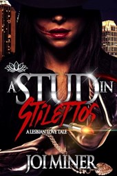 A Stud In Stilettos: A Lesbian Love Tale